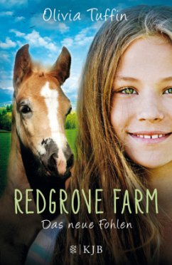 Das neue Fohlen / Redgrove Farm Bd.2 - Tuffin, Olivia