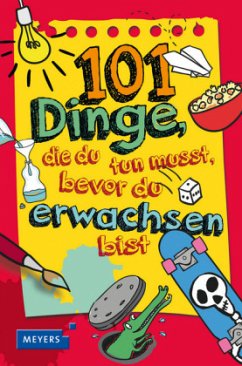 101 Dinge, die du tun musst, bevor du erwachsen bist - Dower, Laura