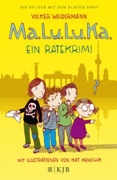 Ma.Lu.Lu.Ka. - Ein Ratekrimi - Weidermann, Volker