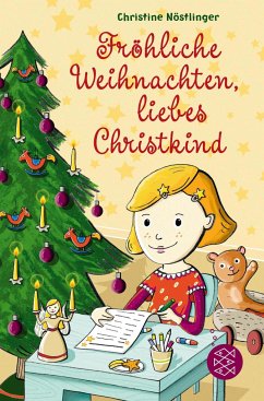 Fröhliche Weihnachten, liebes Christkind! - Nöstlinger, Christine