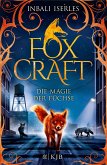 Die Magie der Füchse / Foxcraft Bd.1