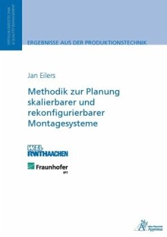Methodik zur Planung skalierbarer und rekonfigurierbarer Montagesysteme - Eilers, Jan