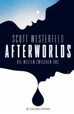 Afterworlds - Die Welten zwischen uns - Westerfeld, Scott