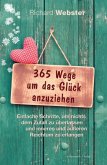 365 Wege um das Glück anzuziehen