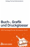 Buch-, Grafik- und Druckglossar