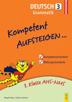 Kompetent Aufsteigen... Deutsch, Grammatik - Pieler, Margit;Schicho, Günter