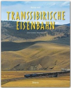 Reise mit der TRANSSIBIRISCHEN EISENBAHN - Scheibner, Johann; Klaube, Bernd