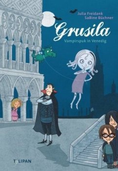 Grusila - Vampirspuk in Venedig - Freidank, Julia