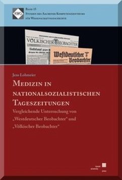Medizin in nationalsozialistischen Tageszeitungen - Lohmeier, Jens