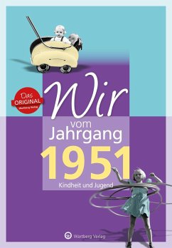 Wir vom Jahrgang 1951 - Kindheit und Jugend - Storz, Bernd