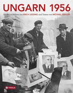 Ungarn 1956 - Lessing, Erich;Gehler, Michael