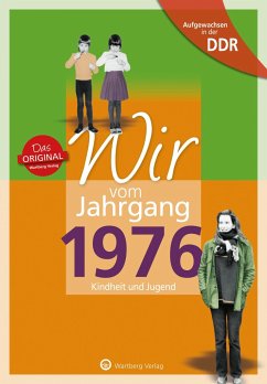 Aufgewachsen in der DDR - Wir vom Jahrgang 1976 - Kindheit und Jugend - Helms, Cornelia