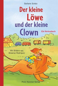 Der kleine Löwe und der kleine Clown - Schütz, Stefanie