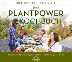 Das Plantpower Kochbuch - Roll, Rich;Piatt, Julie
