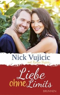 Liebe ohne Limits - Vujicic, Kanae;Vujicic, Nick