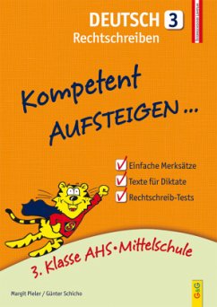 Kompetent Aufsteigen... Deutsch, Rechtschreiben - Pieler, Margit;Schicho, Günter