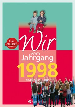 Wir vom Jahrgang 1998 - Kindheit und Jugend - Opitz, Johanna;Rienäcker, Ronja