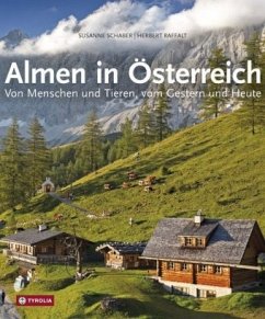 Almen in Österreich - Schaber, Susanne;Raffalt, Herbert