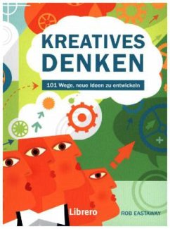 Kreatives Denken - Eastaway, Robert