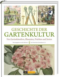 Geschichte der Gartenkultur - Wimmer, Clemens A.