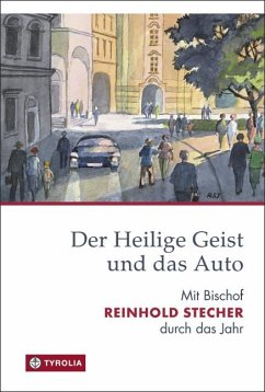 Der Heilige Geist und das Auto - Stecher, Reinhold