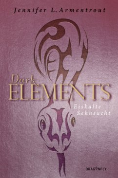 Eiskalte Sehnsucht / Dark Elements Bd.2 - Armentrout, Jennifer L.