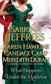What Happens Under the Mistletoe (eBook, ePUB) What Happens Under the Mistletoe (eBook, ePUB)