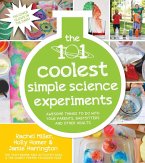 The 101 Coolest Simple Science Experiments (eBook, ePUB)