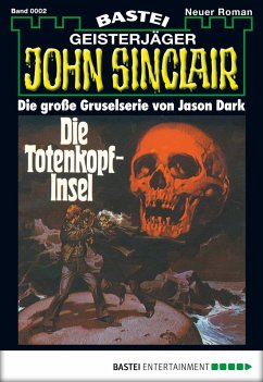 Die Totenkopf-Insel / John Sinclair Bd.2 (eBook, ePUB) - Dark, Jason