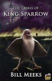 The Trials of King Sparrow (eBook, ePUB)