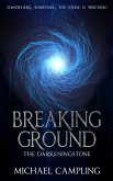 Breaking Ground: A Time-Slip Adventure (The Darkeningstone, #0) (eBook, ePUB)