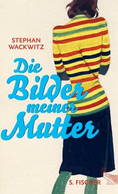 Die Bilder meiner Mutter (eBook, ePUB) - Wackwitz, Stephan