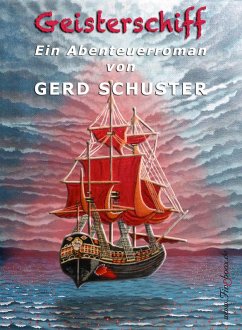 Geisterschiff (eBook, ePUB) - Schuster, Gerd