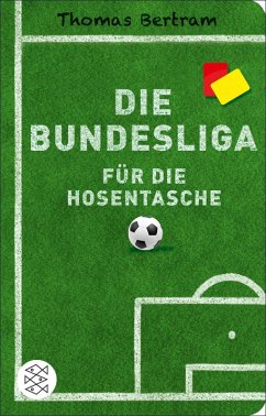 Die Bundesliga für die Hosentasche (eBook, ePUB) - Bertram, Thomas