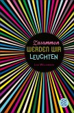 Zusammen werden wir leuchten (eBook, ePUB)