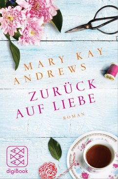 Zurück auf Liebe (eBook, ePUB) - Andrews, Mary Kay