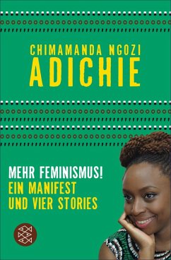 Mehr Feminismus! (eBook, ePUB) - Adichie, Chimamanda Ngozi
