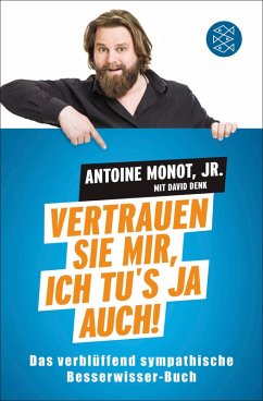 Vertrauen Sie mir, ich tu's ja auch! (eBook, ePUB) - Monot Jr., Antoine; Denk, David