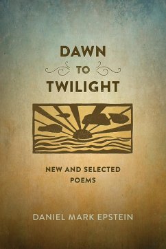 Dawn to Twilight - Epstein, Daniel Mark