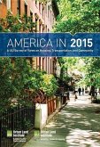 America in 2015: A Uli Survey of Views on Housing, Transportation, and Community