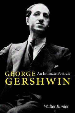 George Gershwin: An Intimate Portrait - Rimler, Walter
