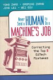 Never Send a Human to Do a Machine&#8242;s Job