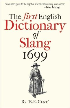 The First English Dictionary of Slang 1699 - Gent', 'B.E.