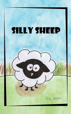 Silly Sheep - Smith, G. L.