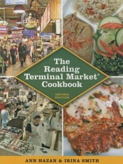 The Reading Terminal Market Cookbook, 2nd Edition - Hazan, Ann; Smith, Irina; Reading Terminal Market (Philadelphia Pa