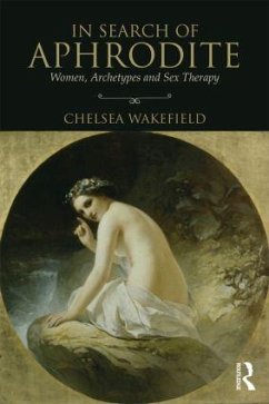In Search of Aphrodite - Wakefield, Chelsea (Psychotherapist, North Carolina, USA)