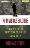 The Invisible Soldiers: How America Outsourced Our Security