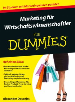 Marketing für Wirtschaftswissenschaftler für Dummies - Deseniss, Alexander
