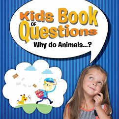 Kids Book of Questions. Why do Animals...? - Publishing Llc, Speedy