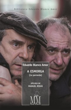 A esmorga : la parranda - Blanco-Amor, Eduardo